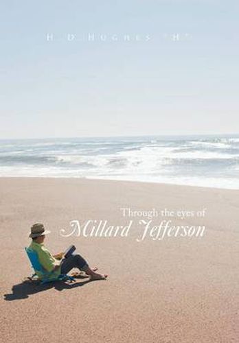 Through the Eyes of Millard Jefferson: Volume One