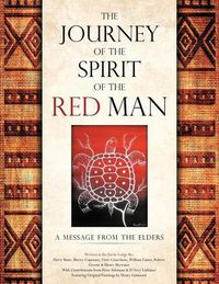 Cover image for The Journey of the Spirit of the Red Man: A Message from the Elders