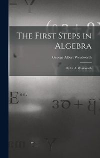 Cover image for The First Steps in Algebra