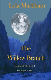 Cover image for The Willow Branch: Book 1 of the Daermad Cycle