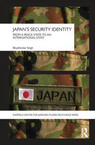 Cover image for Japan's Security Identity: From a peace state to an international state