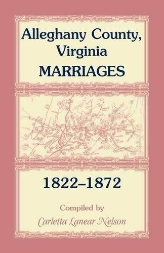 Cover image for Alleghany County, Virginia, Marriages, 1822-1872