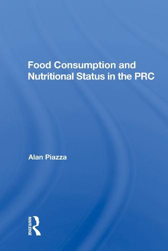 Cover image for Food Consumption and Nutritional Status in the PRC