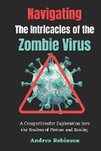 Cover image for Navigating the Intricacies of the Zombie Virus