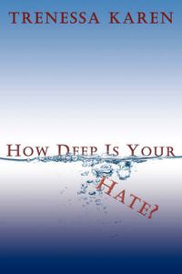 Cover image for How Deep Is Your Hate?