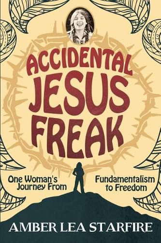 Cover image for Accidental Jesus Freak: One Woman's Journey From Fundamentalism to Freedom