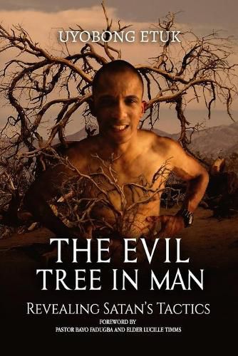 Cover image for The Evil Tree in Man: Revealing Satan's Tactics