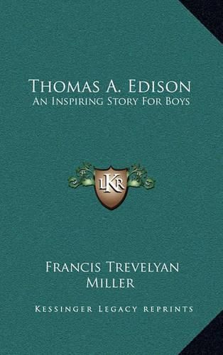 Thomas A. Edison: An Inspiring Story for Boys