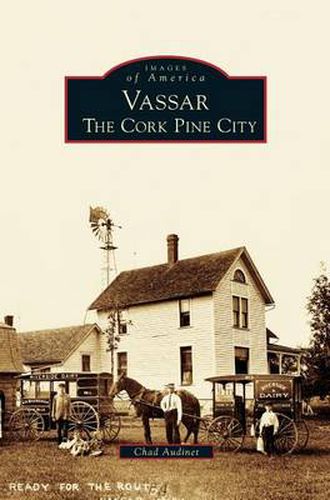 Cover image for Vassar: The Cork Pine City