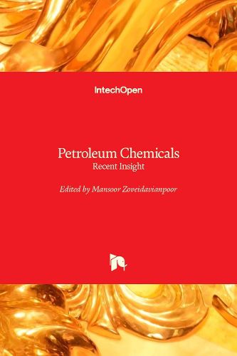 Cover image for Petroleum Chemicals: Recent Insight