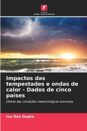 Cover image for Impactos das tempestades e ondas de calor - Dados de cinco paises