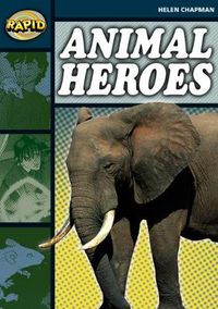 Cover image for Rapid Reading: Animal Heroes (Stage 6 Level 6B)