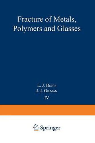 Cover image for Fracture of Metals, Polymers, and Glasses: Proceedings of the Fourth Symposium on Fundamental Phenomena in the Materials Sciences
