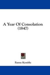 Cover image for A Year of Consolation (1847)