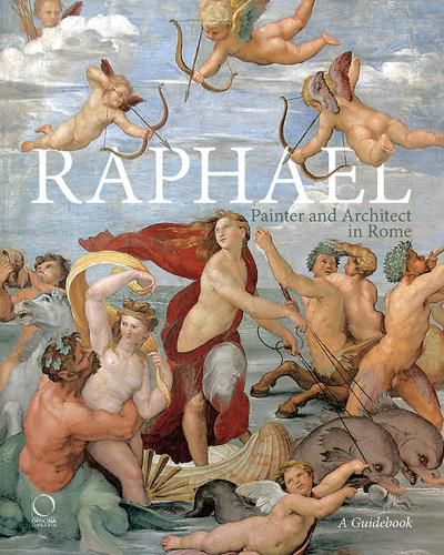 Cover image for Raphael, Painter and Architect in Rome: Itineraries