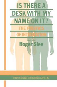 Cover image for Is There A Desk With My Name On It?: The Politics Of Integration