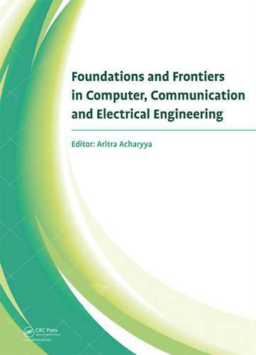 Cover image for Foundations and Frontiers in Computer, Communication and Electrical Engineering: Proceedings of the 3rd International Conference C2E2, Mankundu, West Bengal, India, 15th-16th January, 2016.