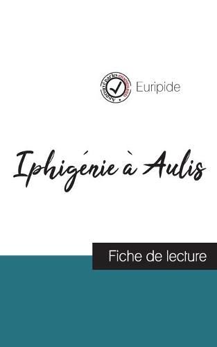 Cover image for Iphigenie a Aulis de Euripide (fiche de lecture et analyse complete de l'oeuvre)