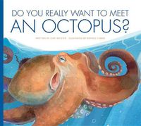 Cover image for Do You Really Want to Meet an Octopus?