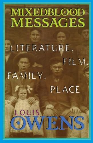 Cover image for Mixedblood Messages: Literature, Film, Family, Place