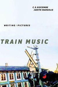 Cover image for Train Music - Writing / Pictures