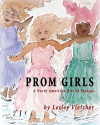 Cover image for Prom Girls: A North American Rite of Passage