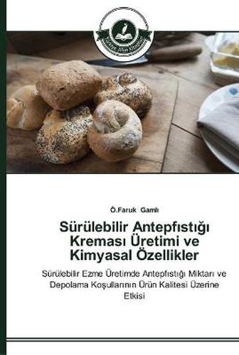 Surulebilir Antepf&#305;st&#305;&#287;&#305; Kremas&#305; UEretimi ve Kimyasal OEzellikler