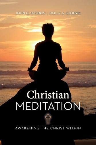 Cover image for Christian Meditation: Awakening the Christ Within