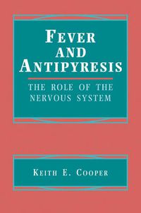 Cover image for Fever and Antipyresis: The Role of the Nervous System