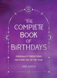 Cover image for The Complete Book of Birthdays - Gift Edition