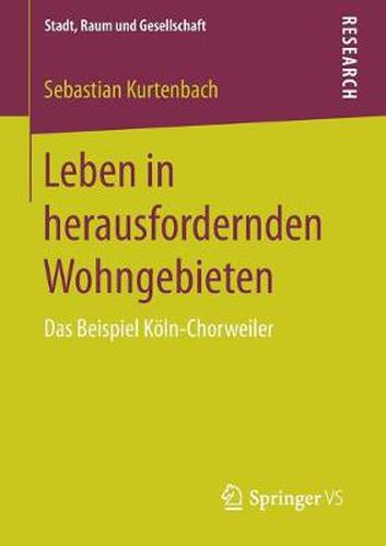 Cover image for Leben in Herausfordernden Wohngebieten: Das Beispiel Koeln-Chorweiler