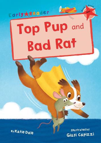 Top Pup and Bad Rat: (Red Early Reader)