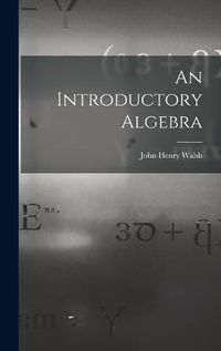Cover image for An Introductory Algebra