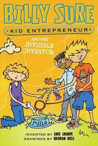 Cover image for Billy Sure Kid Entrepreneur and the Invisible Inventor: Volume 8