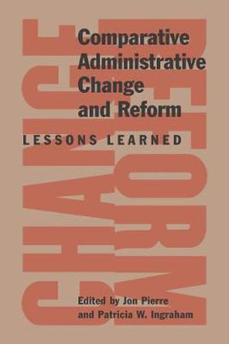 Cover image for Comparative Administrative Change and Reform: Lessons Learned