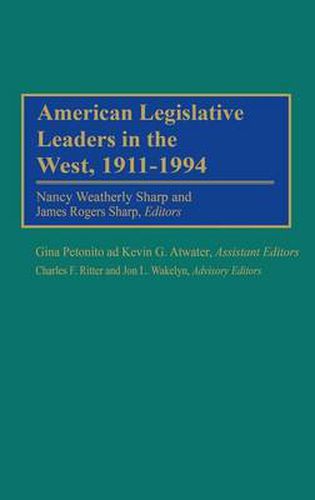 American Legislative Leaders in the West, 1911-1994