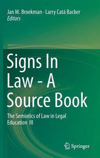 Cover image for Signs In Law - A Source Book: The Semiotics of Law in Legal Education  III