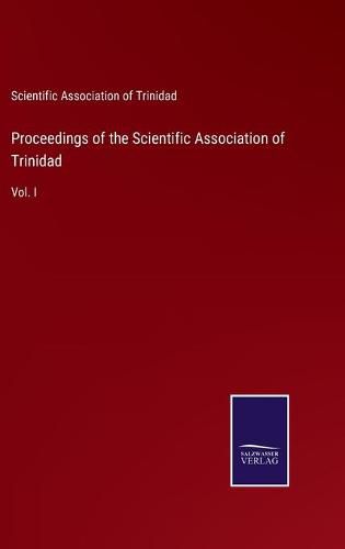 Cover image for Proceedings of the Scientific Association of Trinidad: Vol. I