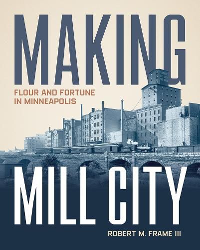 Cover image for Making Mill City