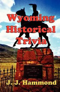 Cover image for Wyoming Historical Trivia