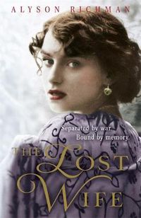 Cover image for The Lost Wife: the heart-breaking and unforgettable WW2 love story which will sweep you off your feet