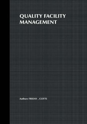 Cover image for Quality Facility Management: A Marketing and Customer Service Approach
