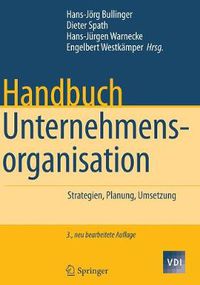 Cover image for Handbuch Unternehmensorganisation: Strategien, Planung, Umsetzung