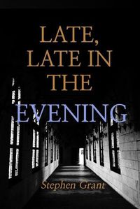 Cover image for Late, Late in the Evening