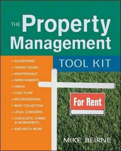 Cover image for The Property Management Tool Kit: 100 Tips and Techniques for Getting the Job Done Right
