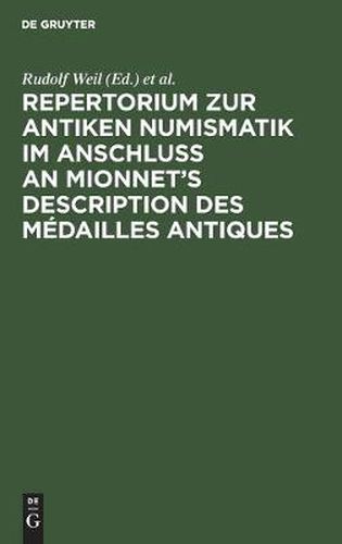 Cover image for Repertorium Zur Antiken Numismatik Im Anschluss an Mionnet's Description Des Medailles Antiques