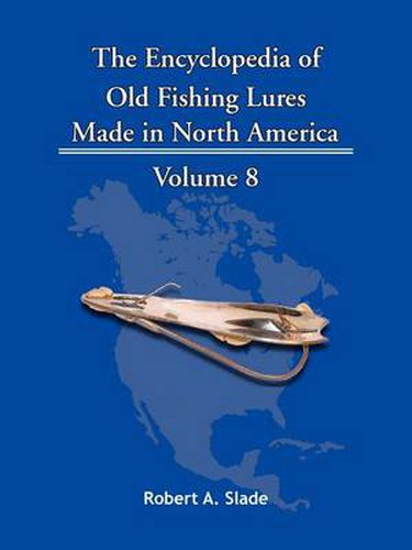 Cover image for The Encyclopedia of Old Fishing Lures: Made in North America