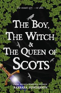 Cover image for The Boy, the Witch & The Queen of Scots