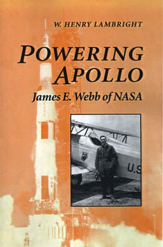 Cover image for Powering Apollo: James E.Webb of NASA