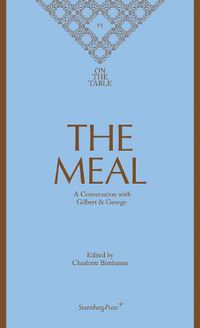 Cover image for The Meal - A Conversation with Gilbert & George